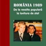 ROMÂNIA 1989 De la revoltă populară la lovitură de stat